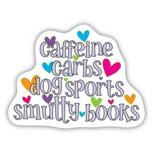 Load image into Gallery viewer, Caffeine Carbs Dog Sports Smutty Books vinyl sticker
