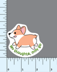 No Thoughts, Only Go running Corgi vinyl sticker