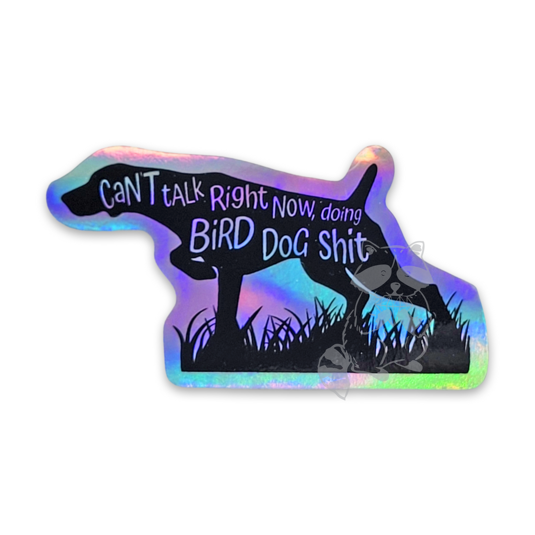 GSP Bird Dog Shit holographic sticker