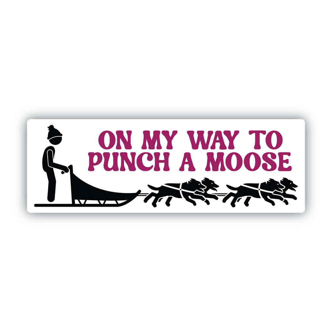 On My Way to Punch a Moose vinyl sticker