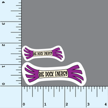 Load image into Gallery viewer, Big Dock Energy Bumper with bright purple tassels sticker
