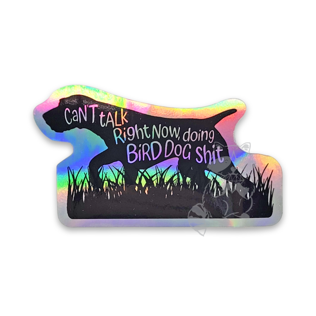 GWP Bird Dog Shit holographic sticker