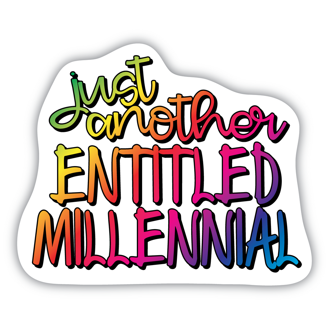 Just Another Entitled Millennial vinyl sticker