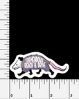 Tremendous Reach and Drive Opossum Vinyl Sticker