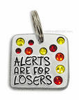 Alerts Are For Losers 1.25" ditto tag - Trash Panda's Closet