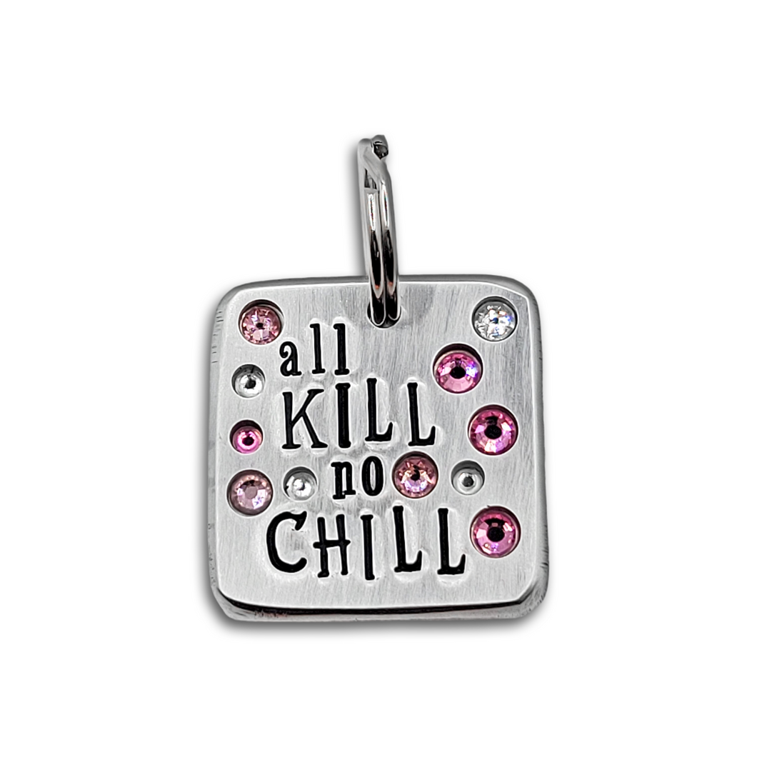 All Kill No Chill 1.25 inch ditto tag