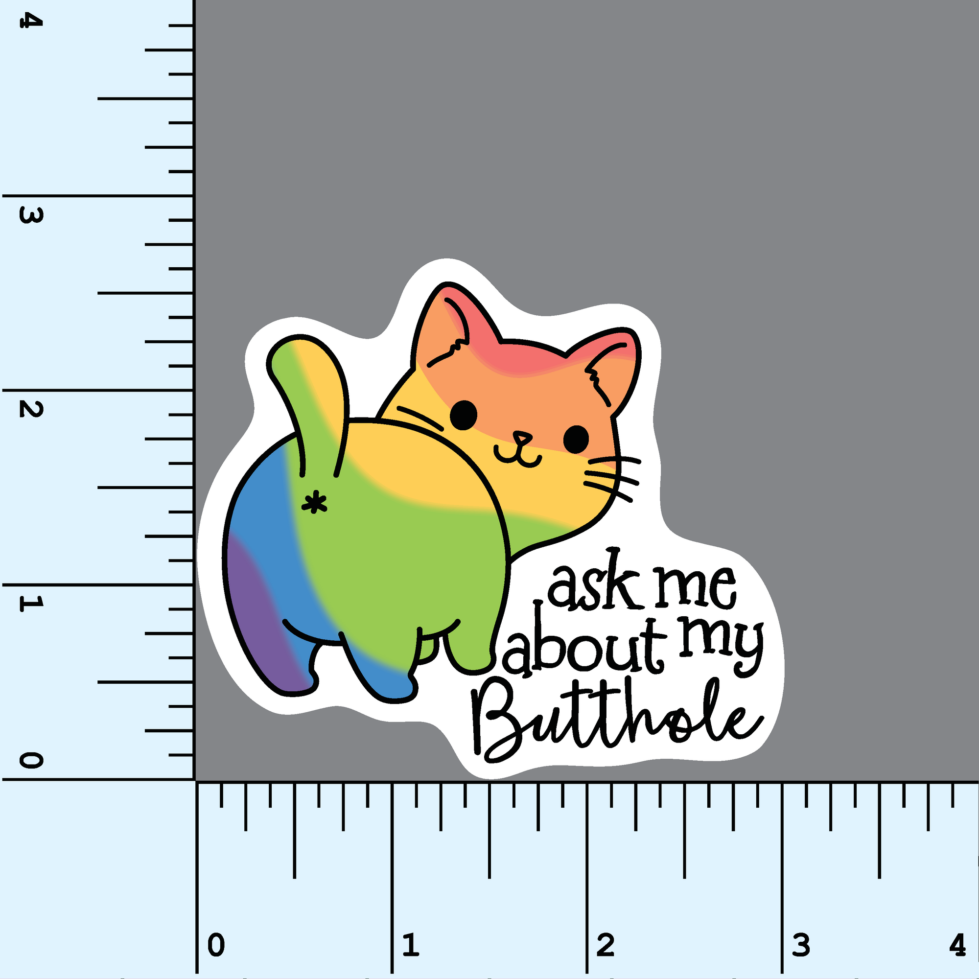 Ask Me About My Butthole rainbow cat sticker - Trash Panda's Closet