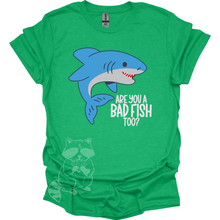Load image into Gallery viewer, Are you a bad fish too? T-Shirt
