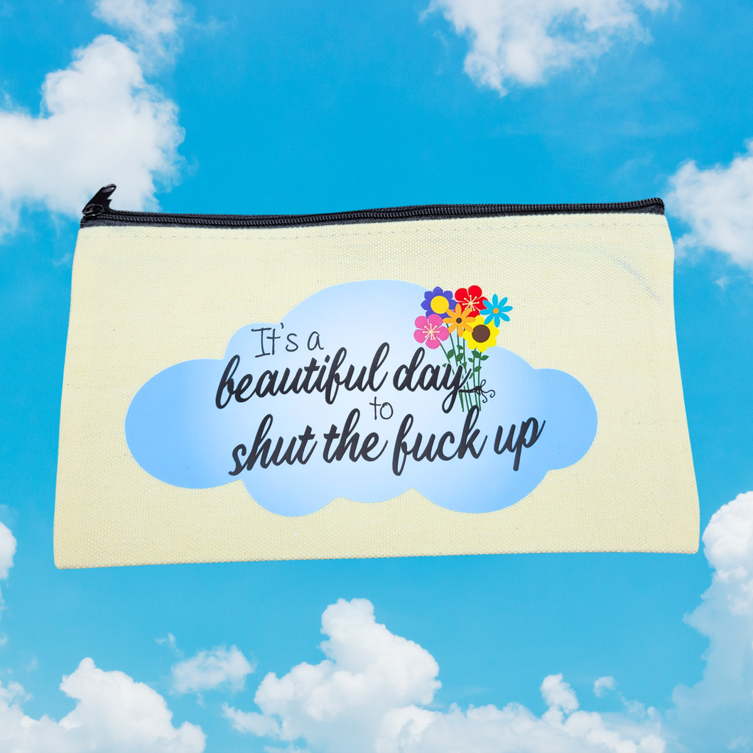 It's a Beautiful Day canvas zip bag