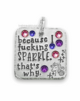 Because I Fucking Sparkle 1.25" ditto tag - Trash Panda's Closet