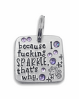 Because I Fucking Sparkle 1.25" ditto tag - Trash Panda's Closet