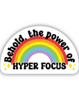 The Power of Hyper Focus rainbow vinyl sticker