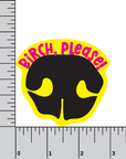 Birch, Please! 3 inch waterproof vinyl sticker