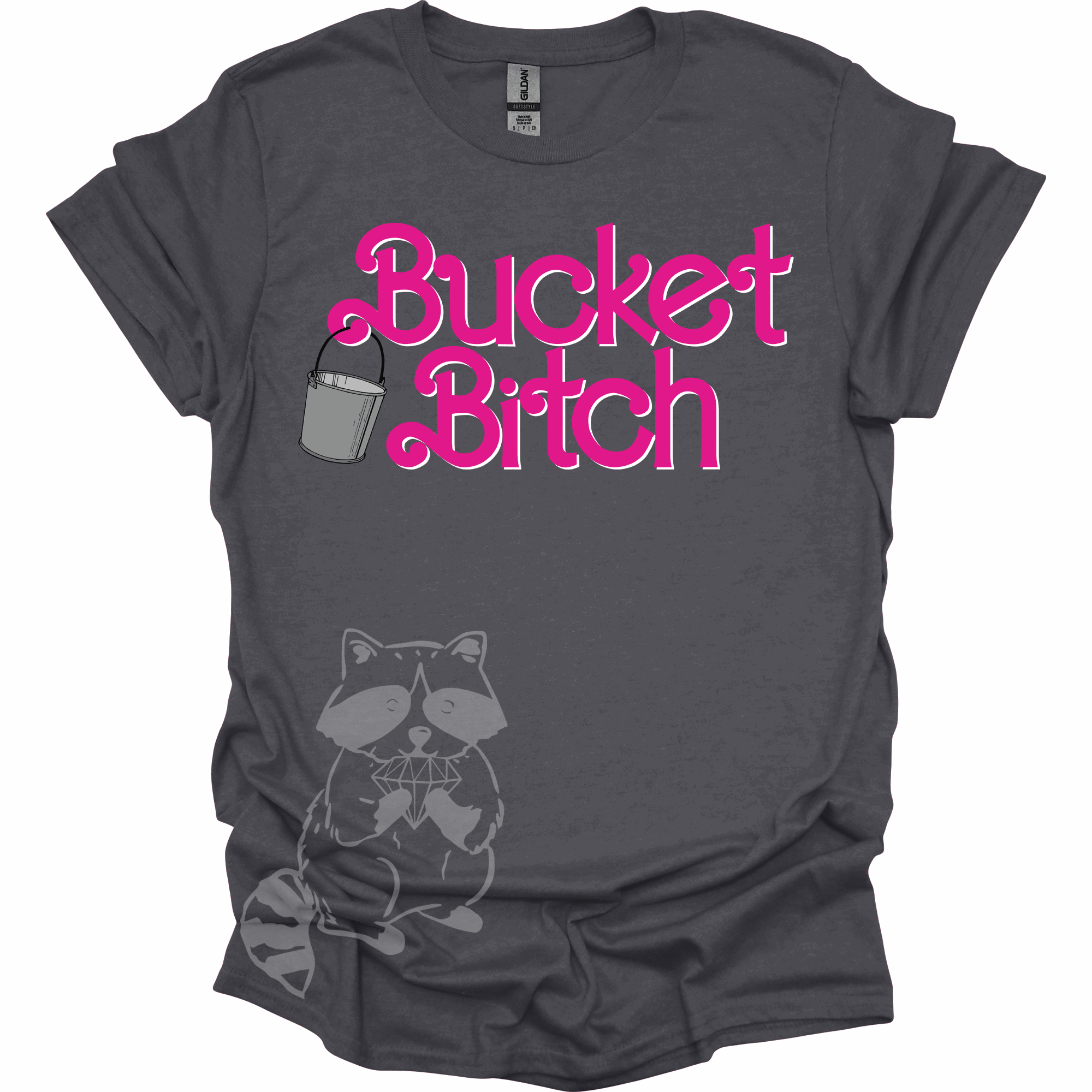 Bucket Bitch T-Shirt