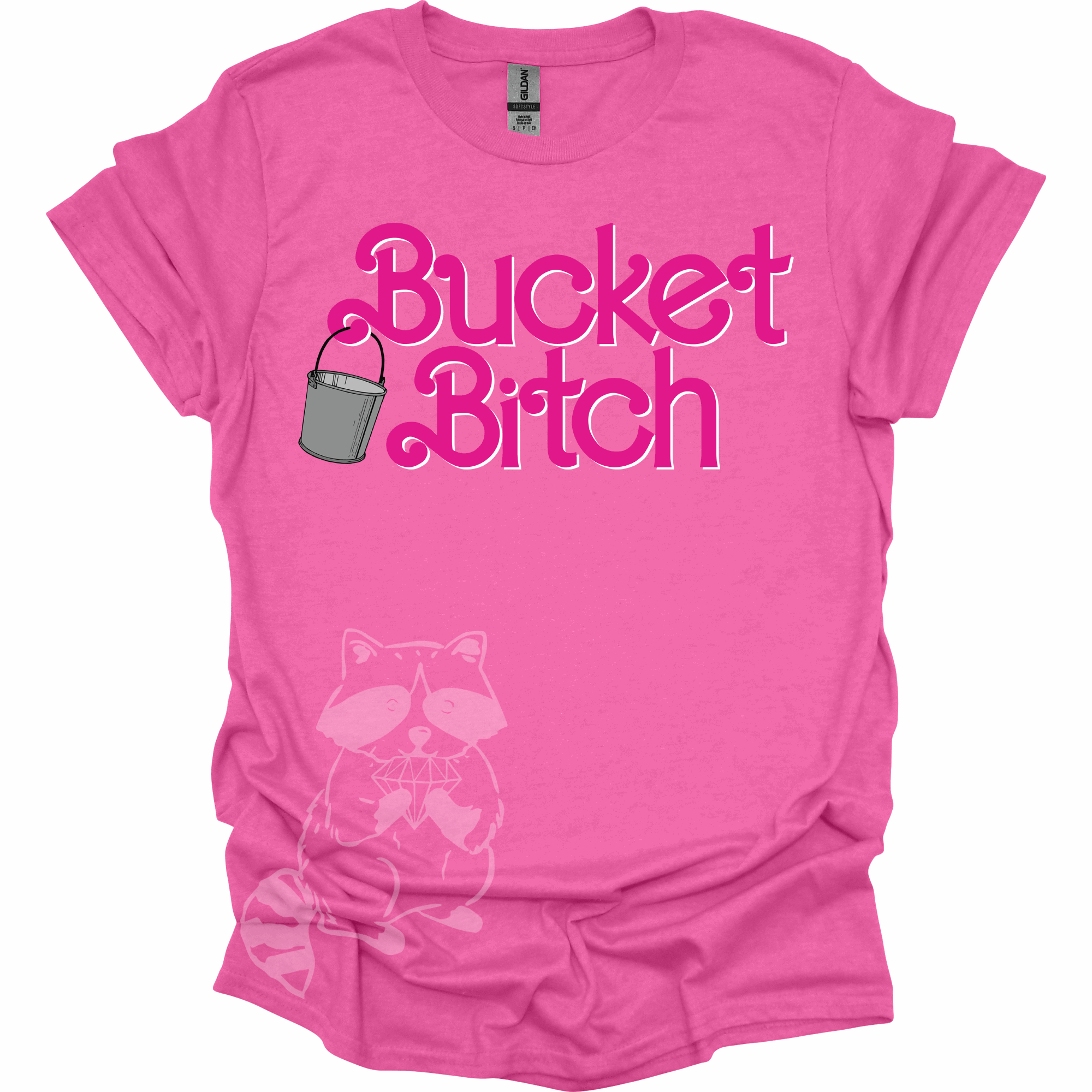 Bucket Bitch T-Shirt