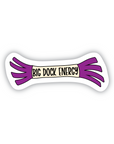 Bumper- Big Dock Energy with purple streamers 3 inch vinyl sticker