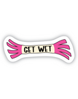 Bumper- Get Wet with pink streamers 3 inch vinyl sticker