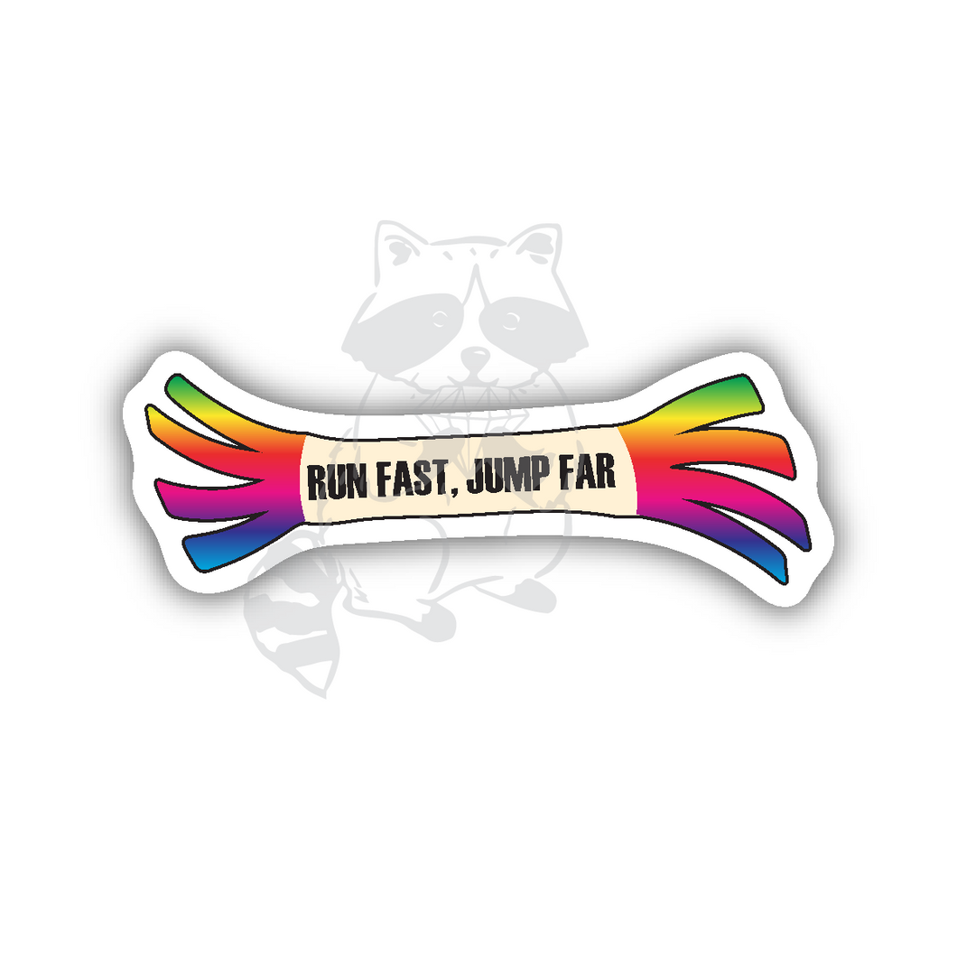 Bumper- Run Fast, Jump Far- rainbow sticker