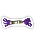 Bumper- That's A Grab with blue violet streamers 3 inch vinyl sticker