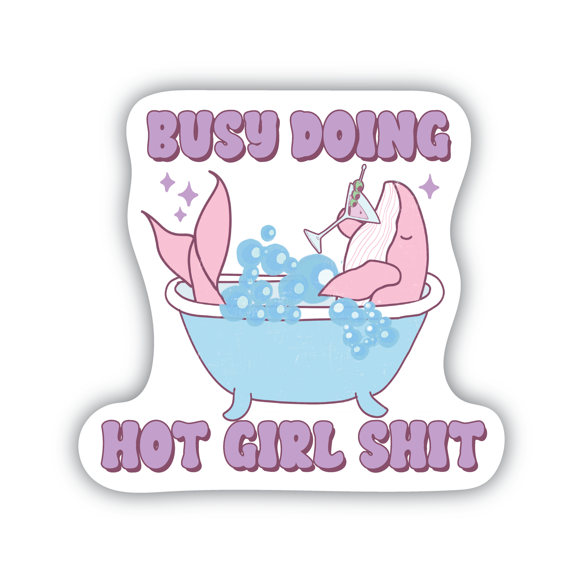 Busy Doing Hot Girl Shit vinyl sticker