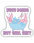 Busy Doing Hot Girl Shit vinyl sticker