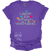 Load image into Gallery viewer, Caffeine Carbs Dog Sports Smutty Books T-Shirt
