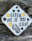 Catch me if you can 1.25" ditto tag - Trash Panda's Closet