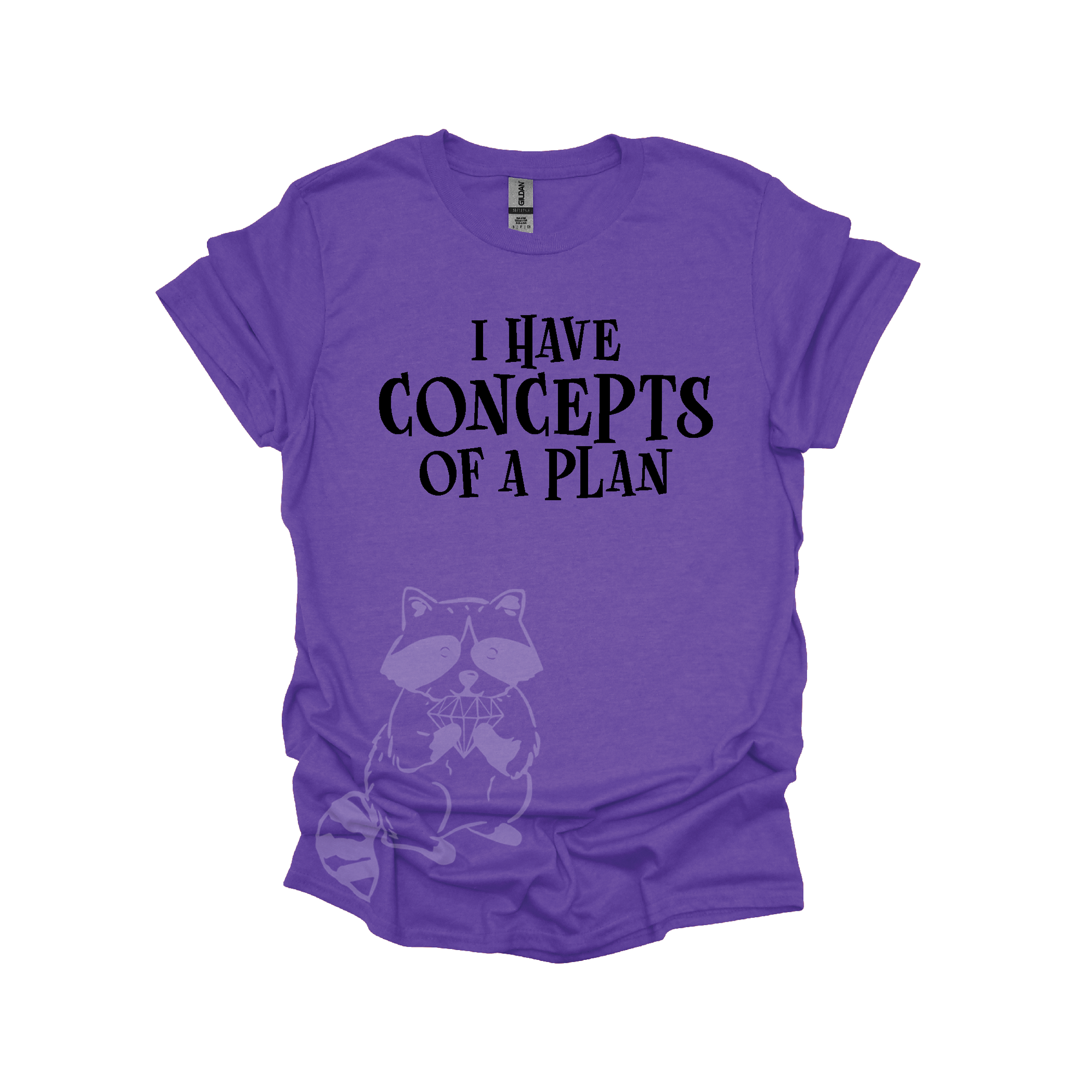 I Have Concepts Of A Plan- text only Graphic T-shirt