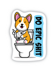 Do Epic Shit vinyl sticker