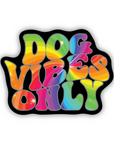 Dog Vibes Only retro look vinyl sticker