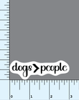 Dogs > People vinyl sticker