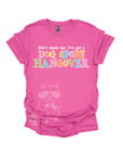 Rose pink t-shirt with colorful text that reads, "Don't mind me, I've got a DOG SPORT hangover".