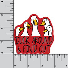 Load image into Gallery viewer, Duck Around and Find Out vinyl sticker
