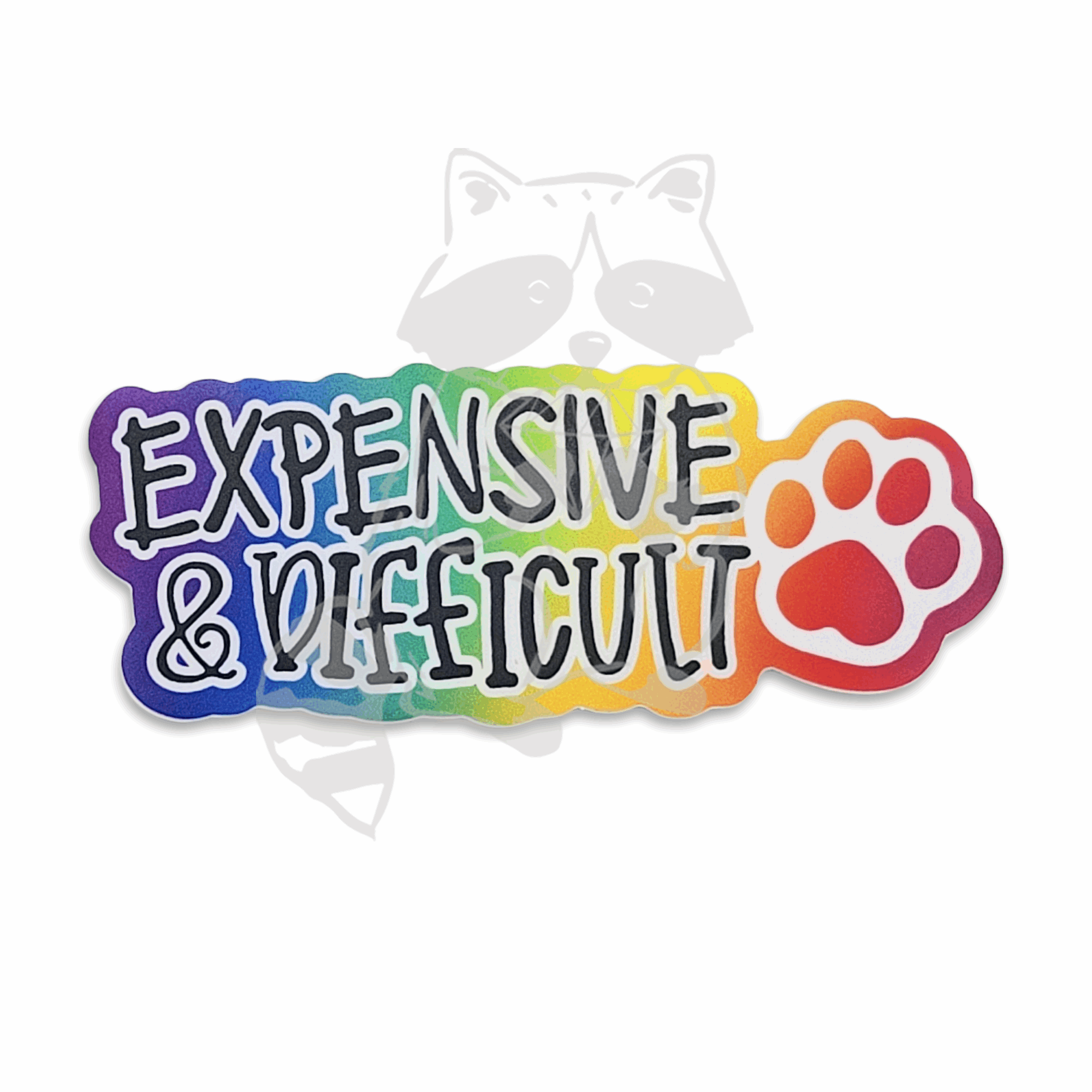 Expensive and Difficult dog paw sticker - Trash Panda&#39;s Closet