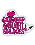 Gatekeep Gaslight Girl Boss 3 inch vinyl sticker