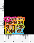 German Shithead Pointer rainbow vinyl sticker