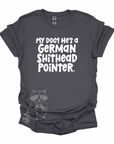 German Shithead Pointer T-Shirt