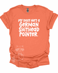 German Shithead Pointer T-Shirt