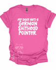 German Shithead Pointer T-Shirt