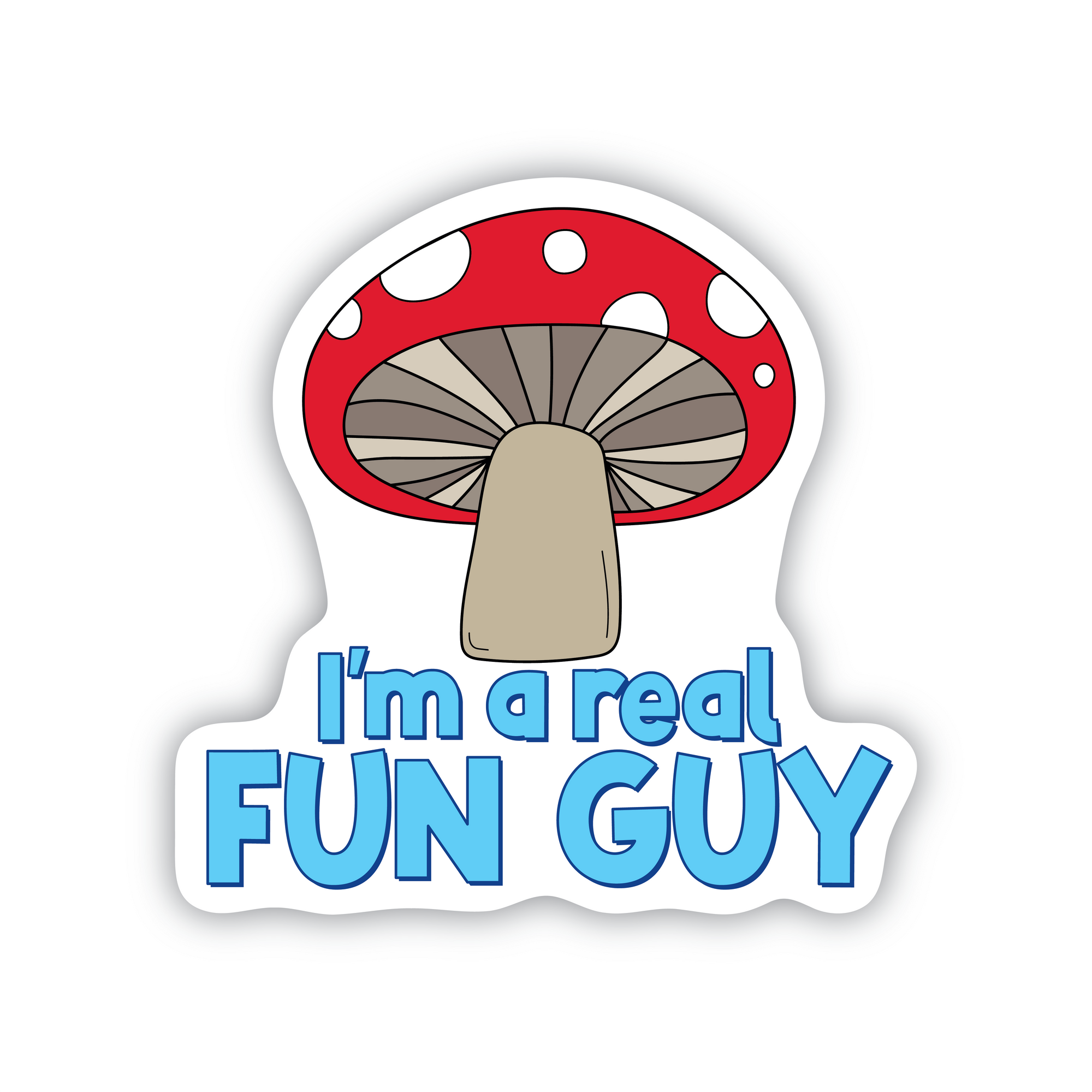 I&#39;m A Real Fun Guy vinyl sticker