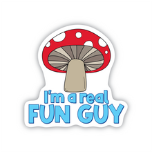 Load image into Gallery viewer, I&#39;m A Real Fun Guy vinyl sticker
