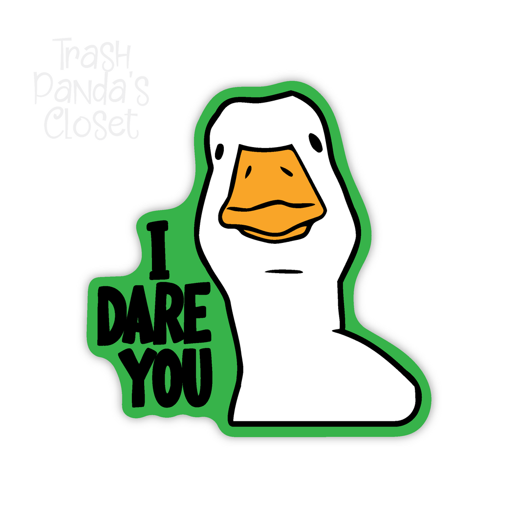 I Dare You duck 3 inch sticker