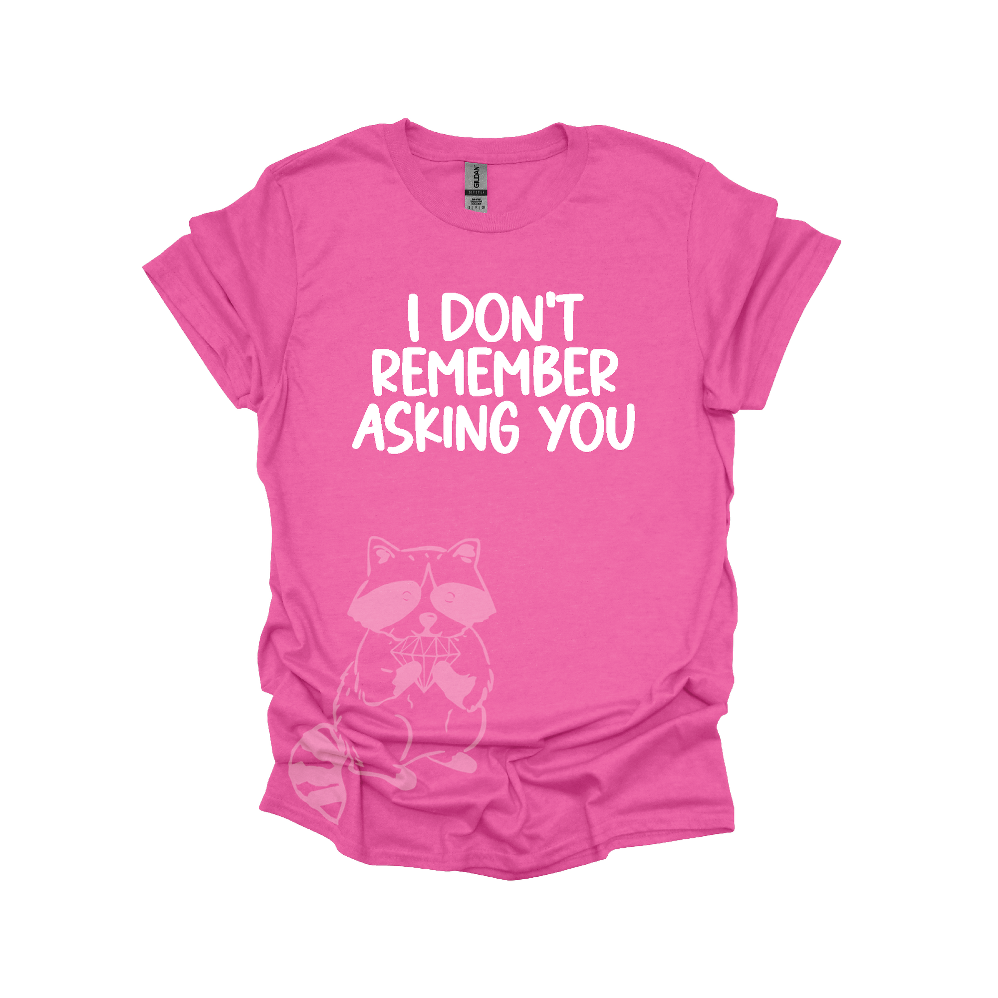 I Don&#39;t Remember Asking You Graphic T-shirt