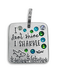 I don’t shine I sharkle 1.5" ditto tag - Trash Panda's Closet