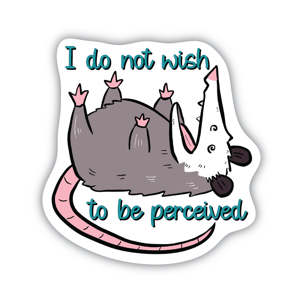I do not wish to be perceived vinyl sticker