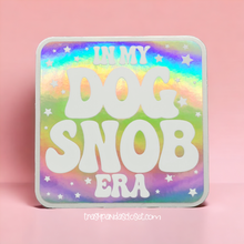 Load image into Gallery viewer, Dog Snob Era 3 inch waterproof holographic vinyl sticker
