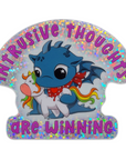 Intrusive Thoughts Are Winning 3 inch waterproof holographic glitter vinyl sticker