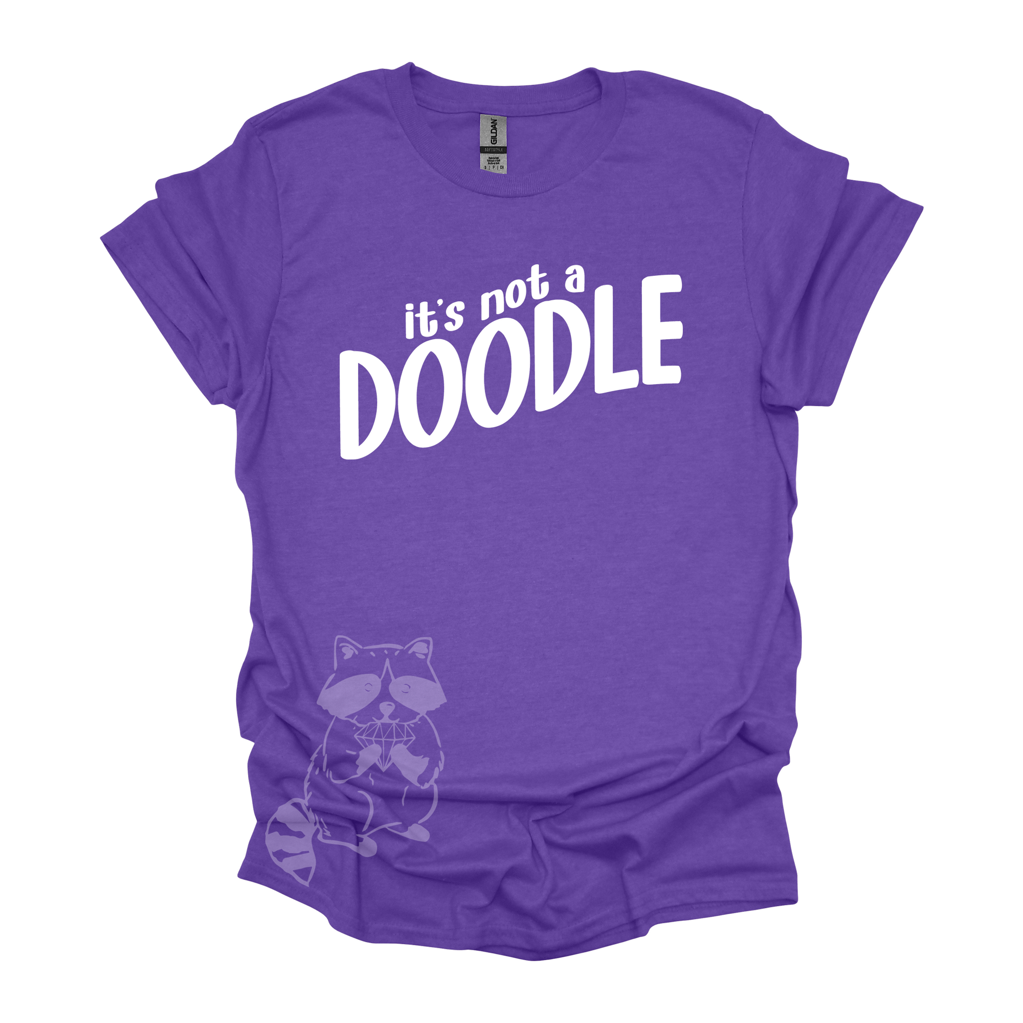 It&#39;s not a DOODLE T-Shirt