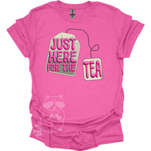 Load image into Gallery viewer, Just Here for the Tea T-Shirt
