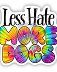 Less Hate More Dogs sticker - Trash Panda's Closet